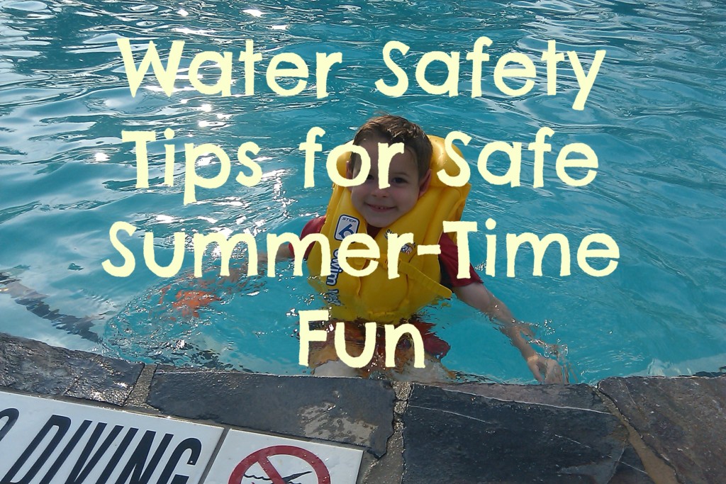 Water Safety Tips for Safe Summer Time Fun- Corpus Christi Moms Blog