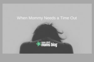 When Mommy Needs a Time Out