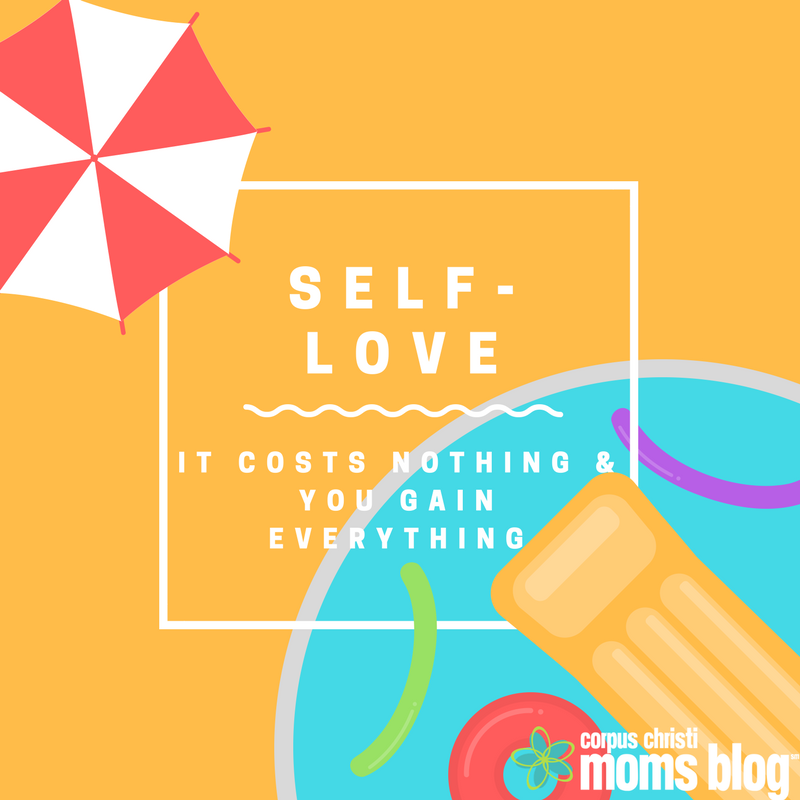 Self-Love for Moms - Corpus Christi Moms Blog