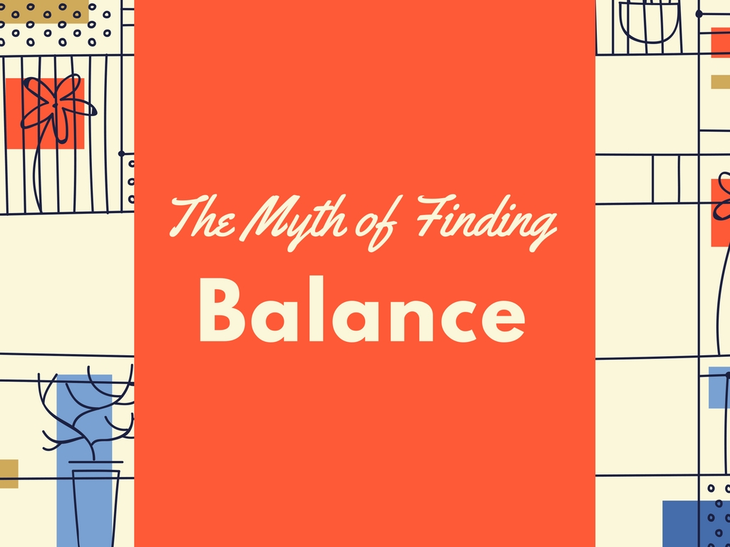 The Myth of Finding Balance - Corpus Christi Moms Blog