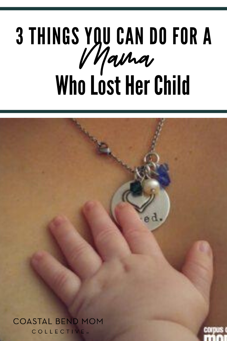 pin_ 3 things you can do for a mama who lost her child