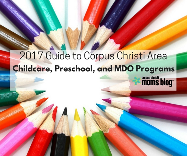 2017 Guide to Corpus Christi Area Childcare, Preschool, and MDO Programs- Corpus Christi Moms Blog Featured Image