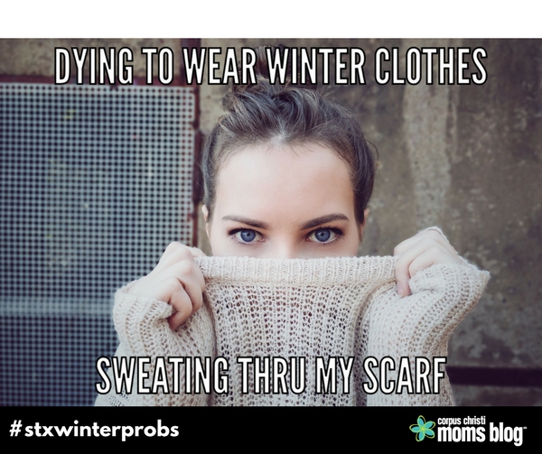 Winter Clothes- STX Winter Problems- Corpus Christi Moms Blog