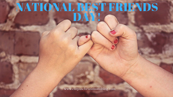 National Best Friends Day - Corpus Christi Moms Blog