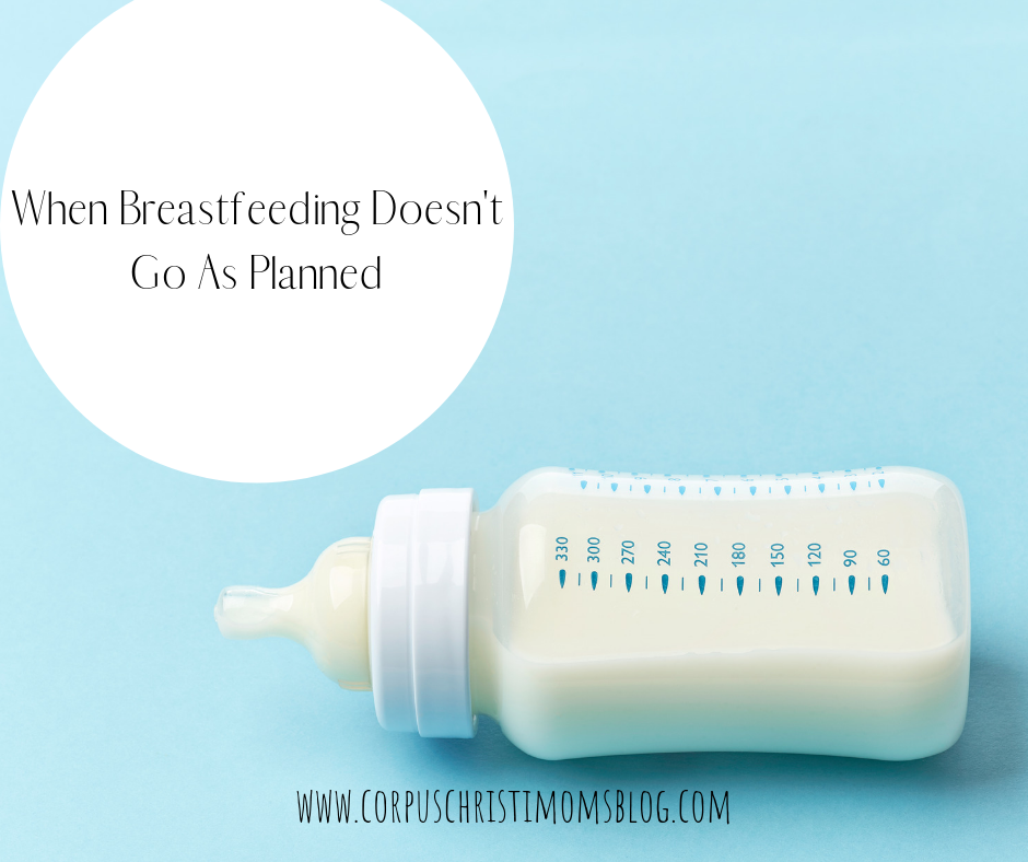 breastfeeding doesn't always go as planned, Corpus Christi, coastal bend moms