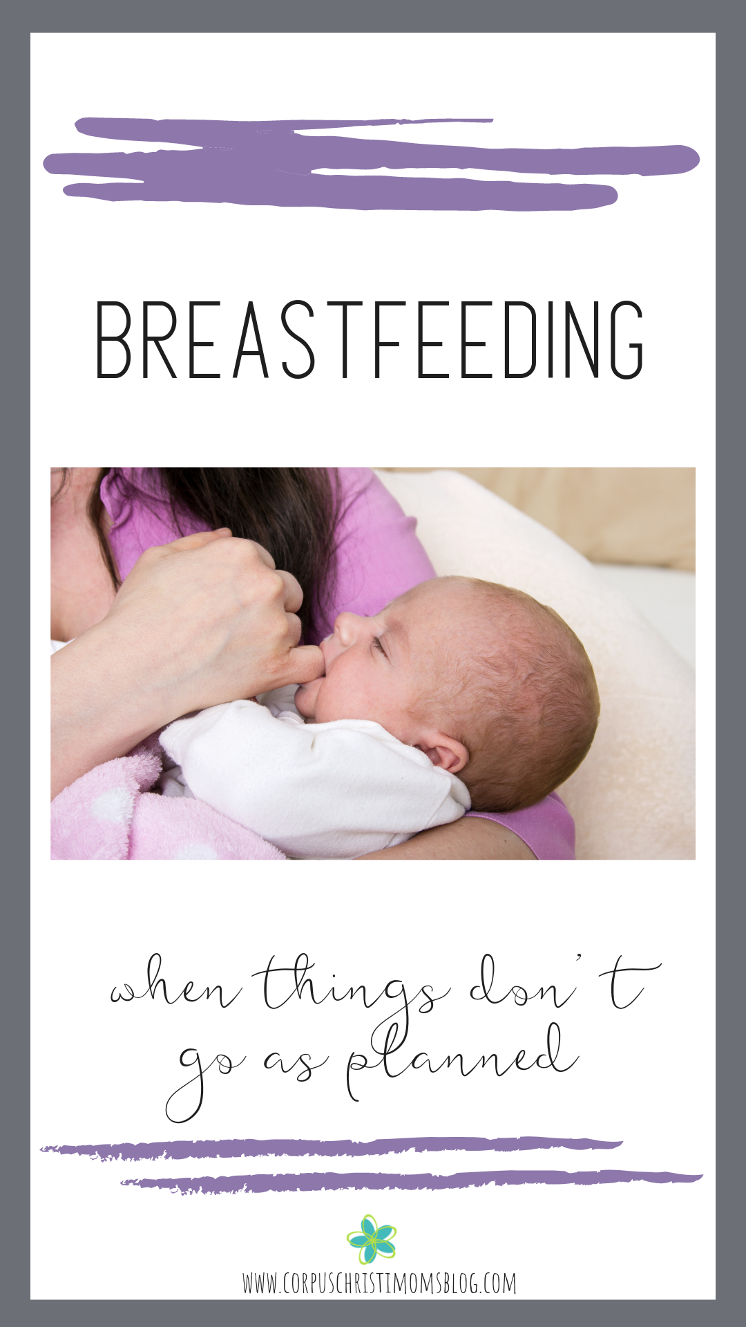 Pin_ When Breastfeeding Doesn't Go As Planned _ Corpus Christi_ Coastal Bend Moms