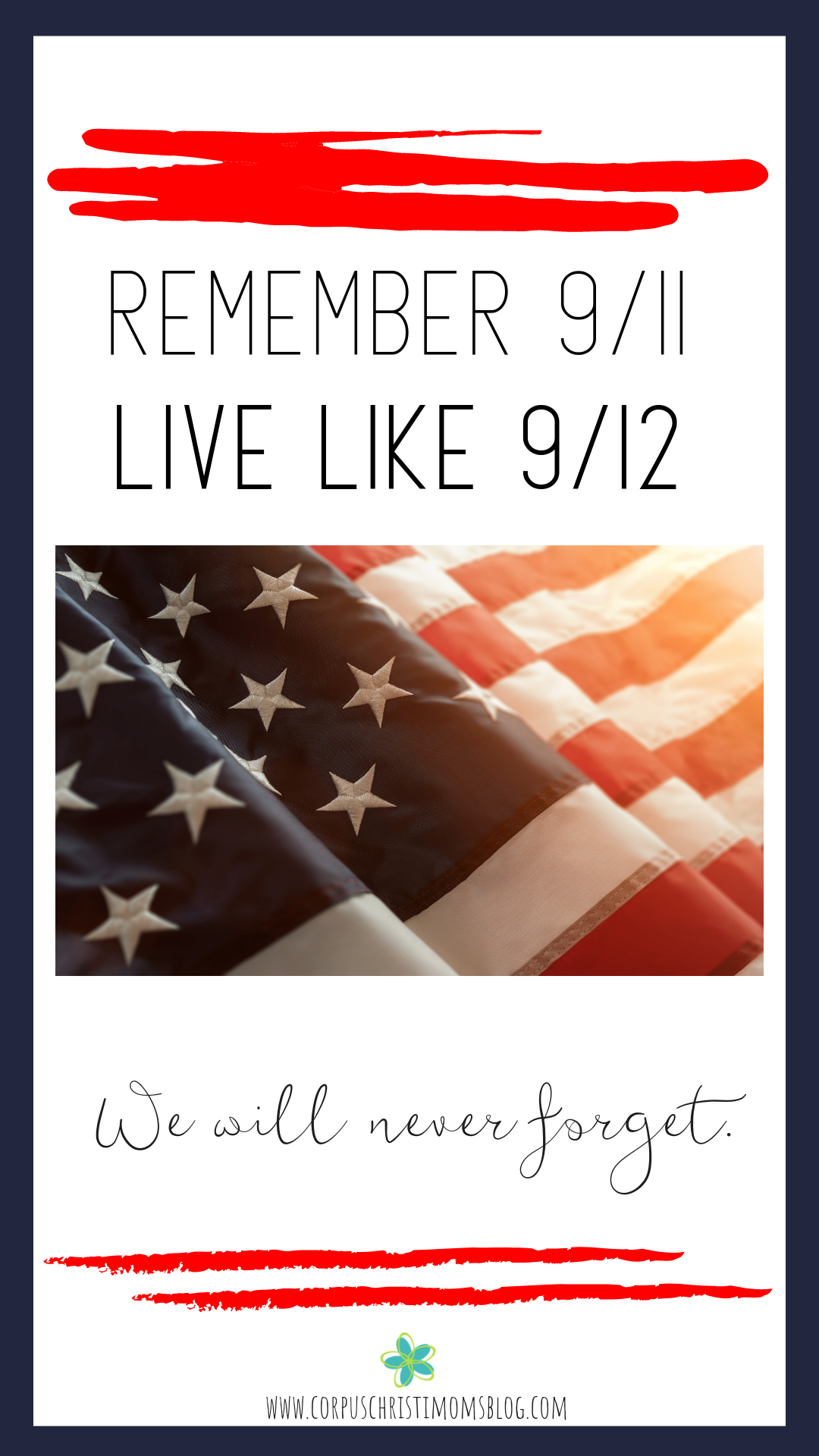 Pin Remember September 11th, Live like September 12th_ Coastal Bend Moms