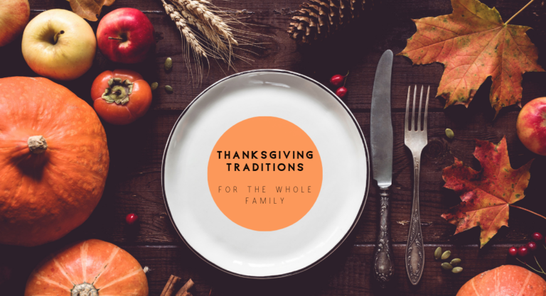Thanksgiving Traditions For the Whole Family