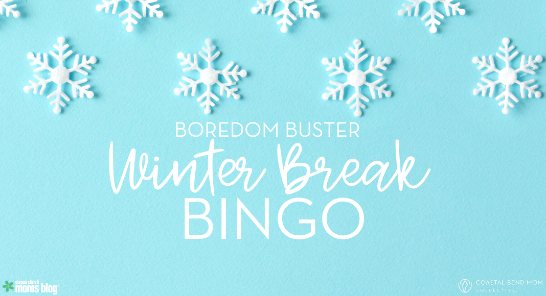 Winter Break Bingo Game_ Corpus Christi Moms Blog