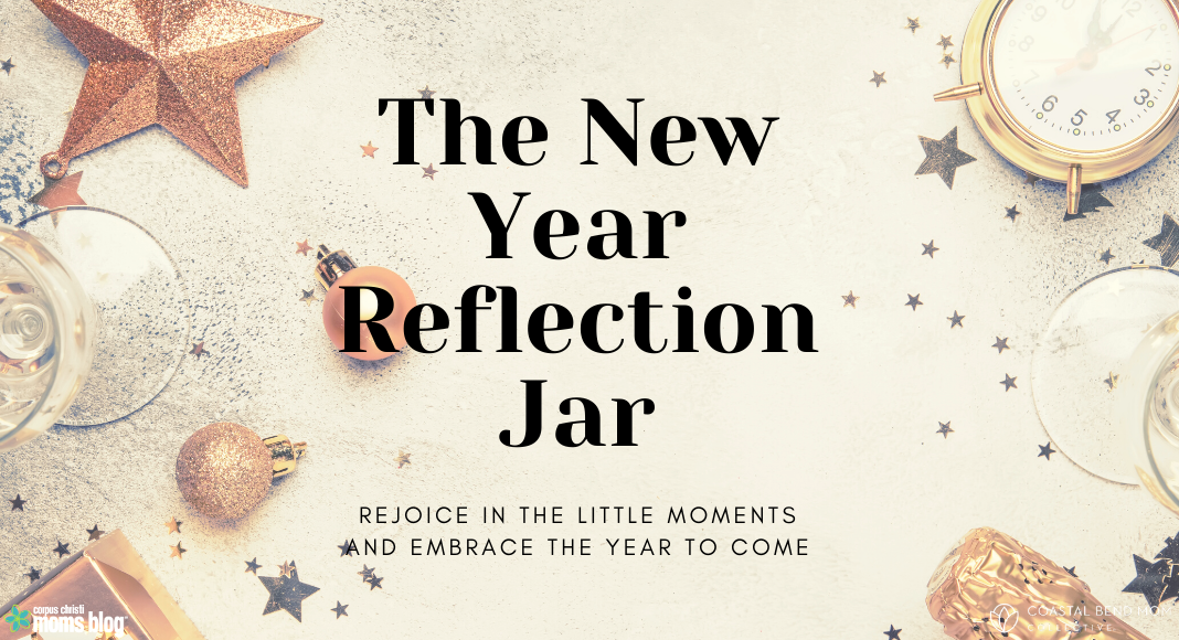 The New Year Reflection Jar: Corpus Christi Mom's Blog