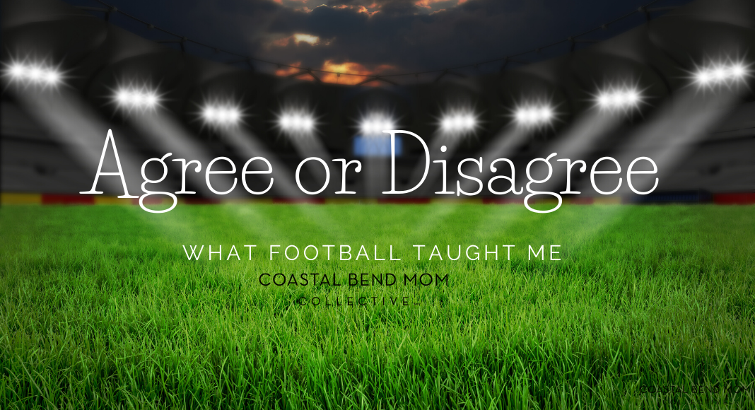Agree or Disagree, here is what the big game taught me. - Coastal Bend ...
