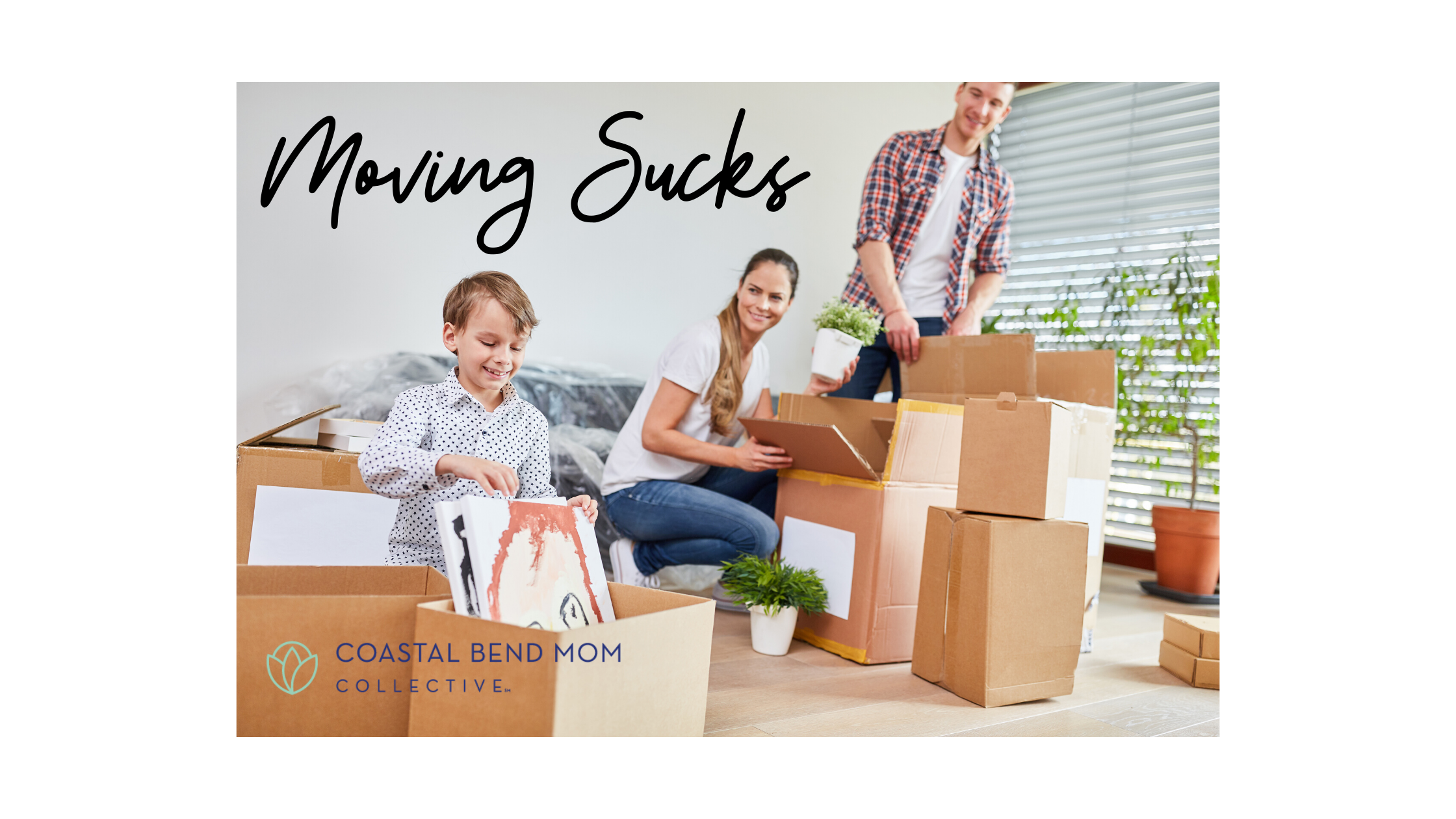 Moving Sucks : Coastal Bend Mom