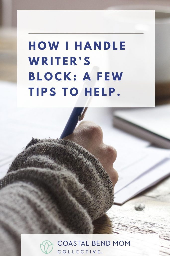 PIN: How I Handle Writer's Block : A Few Tips to Help | Coastal Bend Mom Collective