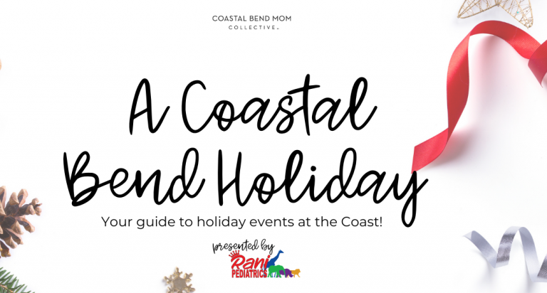 A Coastal Bend Holiday: A Guide to Holiday events in the Coastal Bend