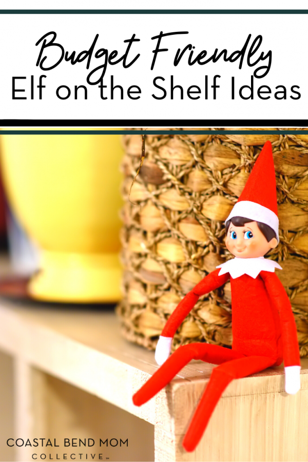 Budget-Friendly Elf on the Shelf Ideas - Coastal Bend Mom Collective