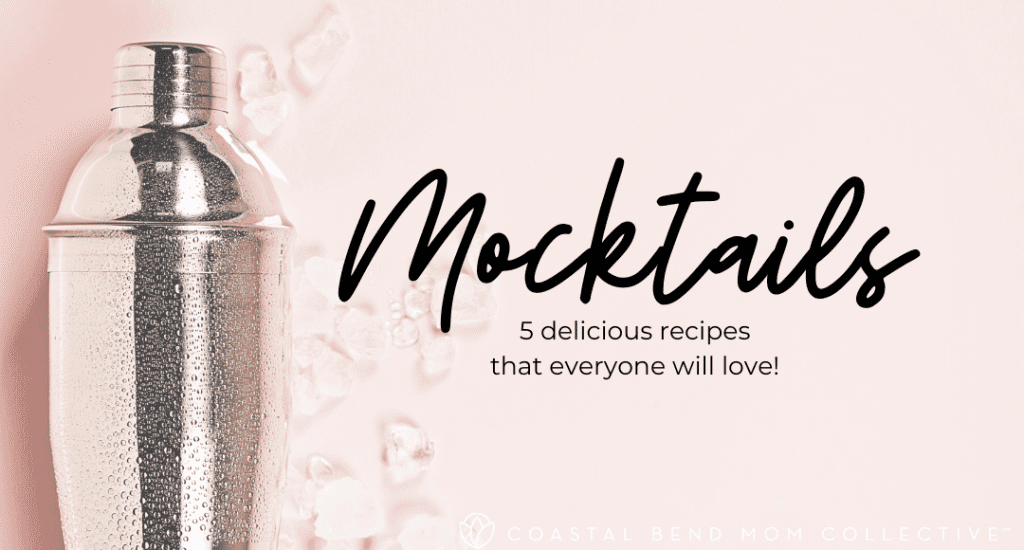 Mocktail Recipes : Coastal Bend Mom Collective