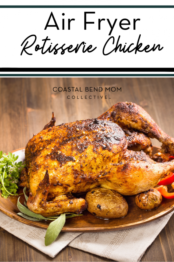 Air Fryer Rotisserie Chicken Recipe