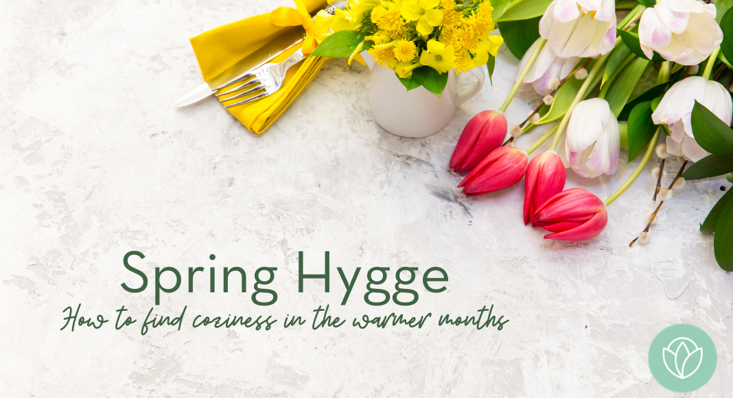 Spring Hygge