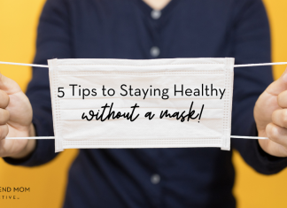 5 Tips for staying healthy without a mask