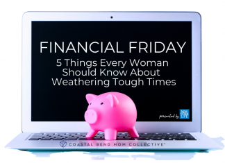 Financial Friday | Weathering Tough Times | New York Life | Coastal Bend Mom Collective