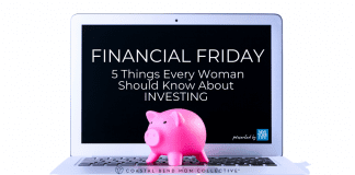 Financial Friday - 5 Things Every Woman Should Know about Investing