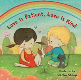 Love is Patient Love is Kind Board Book