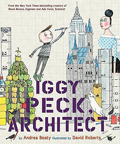 Iggy Peck Architect by Andrea Beaty