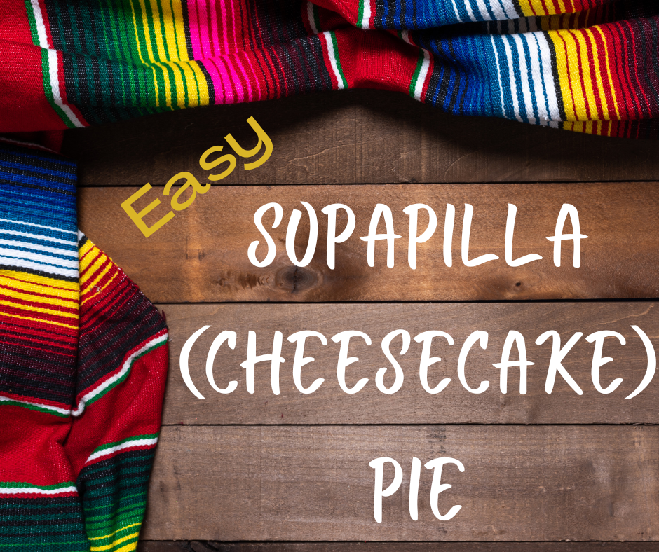 graphic with mexican blanket and the workds Easy Sopapilla Cheesecake pie