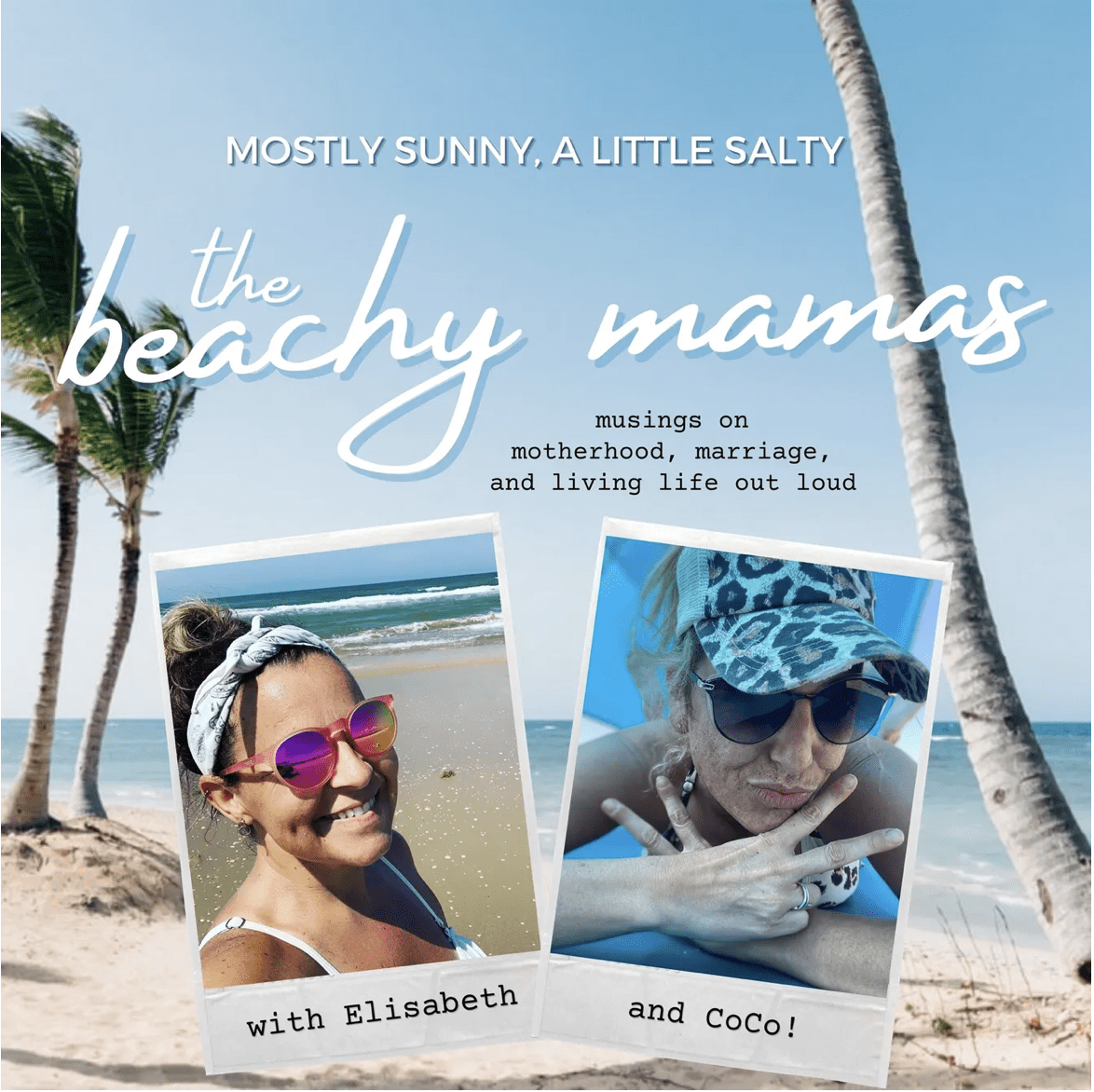 The Beachy Mamas with Coco Olinger & Elisabeth Tabor