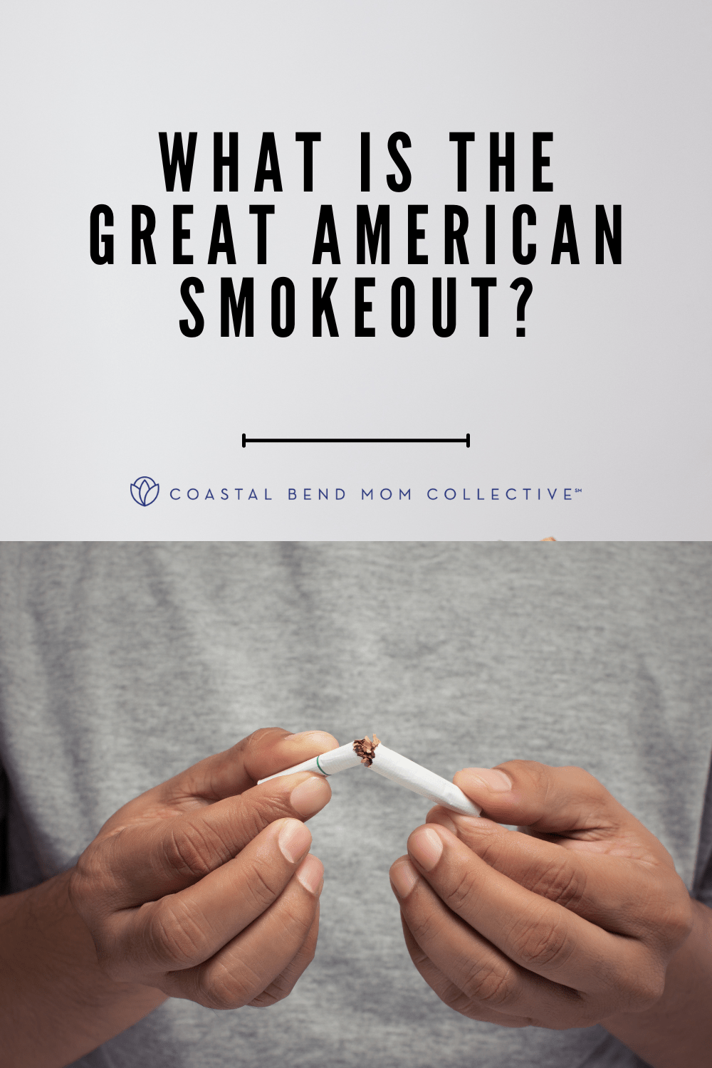 Image of a person breaking a cigarette in half, test reads : what is the great American smoke out?