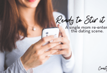 Woman texting on a phone. Text reads : Ready to Stir it up? A single mom re-enters the dating scene.
